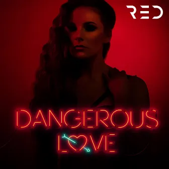 Dangerous Love by Red