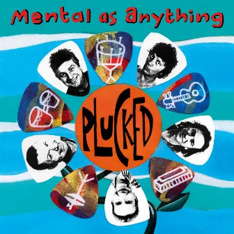 Plucked by Mental As Anything