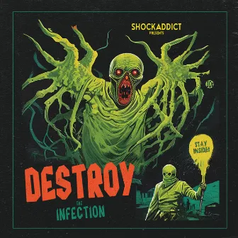 Destroy The Infection by Shockaddict