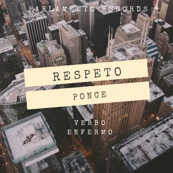 Respeto by Ponce