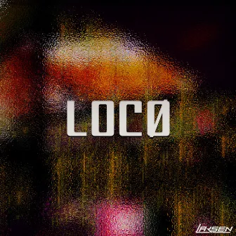 Loco by Laksen