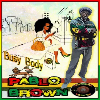 Busy Body by Pablo Brown