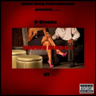 Grown Man B-I by C-Steeles