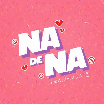 Na De Na by Fernanda