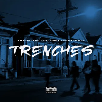 Trenches by Marvaluzz Thug