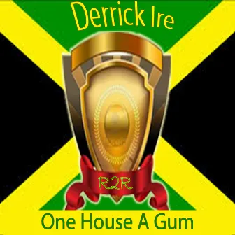 One House a Gum by Derrick Irie