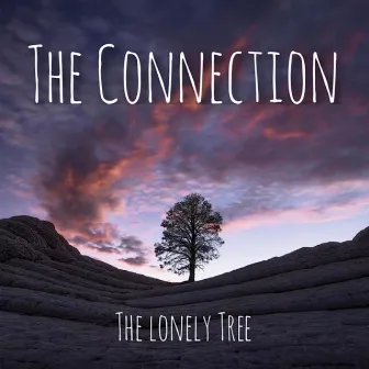 The Lonely Tree by The Connection