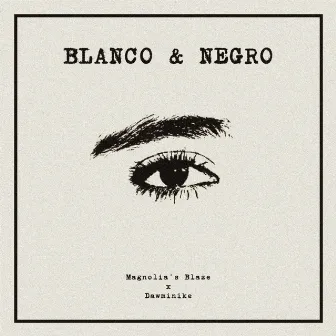 Blanco & Negro by Dawminike