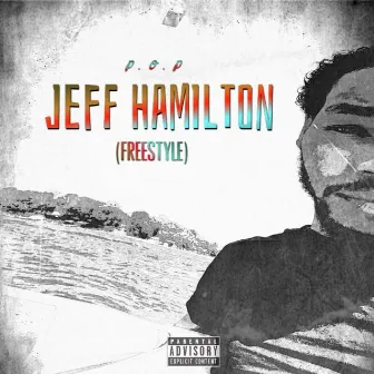 Jeff Hamilton Freestyle by P.O.P (Problm.OF.Problm'z)