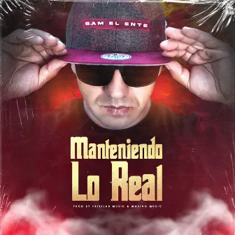 Manteniendo lo Real by Sam el Ente