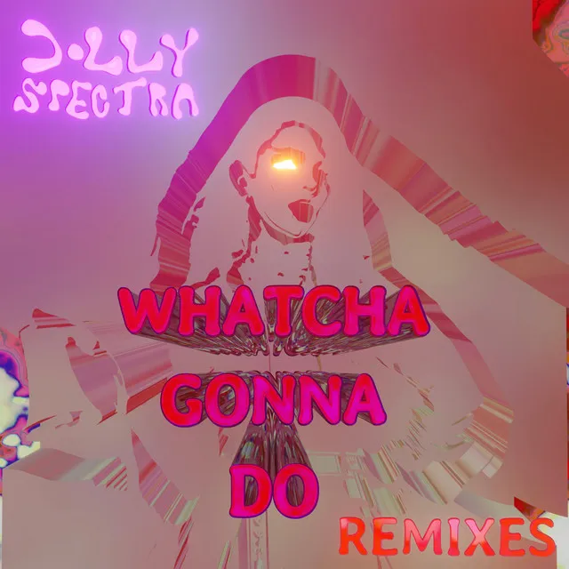 Whatcha Gonna Do - Shubu Remix