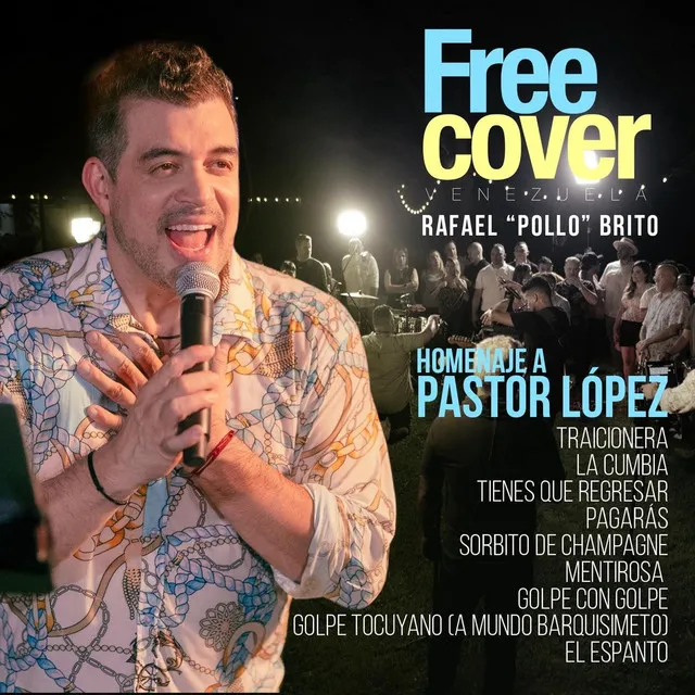 Homenaje a Pastor Lopez: Traicionera / La Cumbia / Tienes Que Regresar / Pagarás / Sorbito de Champagne / Mentirosa / Golpe Con Golpe / Golpe Tocuyano (A Mundo Barquisimeto) / El Espanto - En Vivo