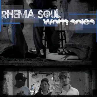 Worn Soles by Rhema Soul