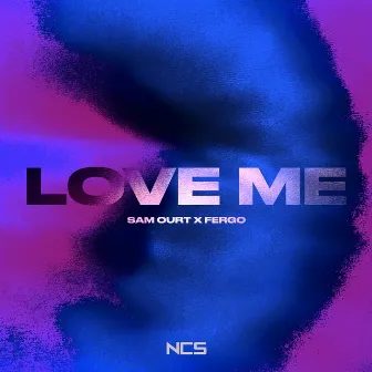 Love Me by Sam Ourt