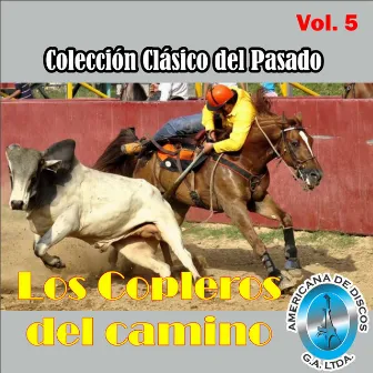 Colección Clásico del Pasado, Vol. 5 by Los Copleros del Camino