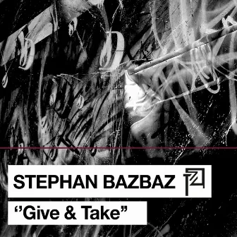 Give & Take by Stephan Bazbaz