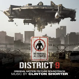 District 9 (Original Motion Picture Soundtrack) by Clinton Shorter