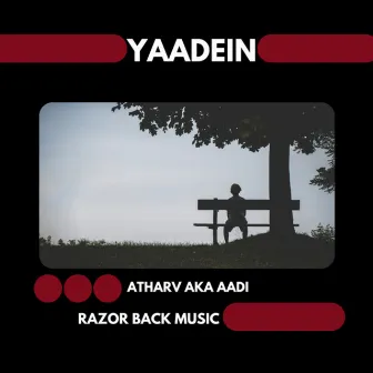 Yaadein by AtharvAkaAadi