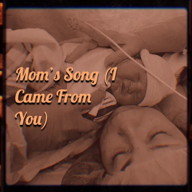 Mom's Song (I Came from You)