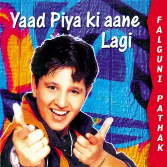 Yaad Piya Ki Aane Lagi by Falguni Pathak