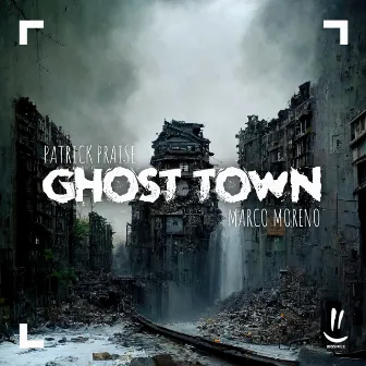 Ghost Town by Patrick Praise