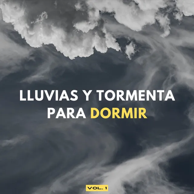 Lluvias Y Tormenta Para Dormir Vol. 1