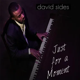 Just for a Moment - Single by David Sides