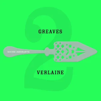 Verlaine 2 by John Greaves