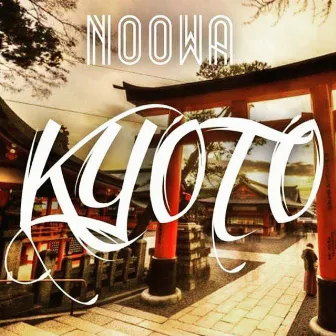 Kyoto by Noowa