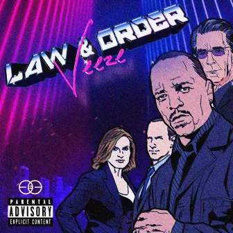 Law N Order by Veeze