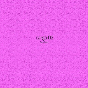 Carga D2 by Nea Safo