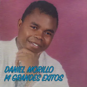 14 Grandes Exitos by Daniel Morillo