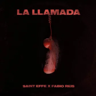 La Llamada by Saint Effe