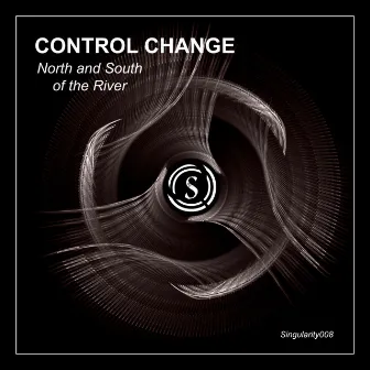 North and South of the River by Control Change