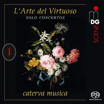 L'Arte del Virtuoso, Vol. 1 by caterva musica