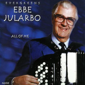 All of Me by Ebbe Jularbo