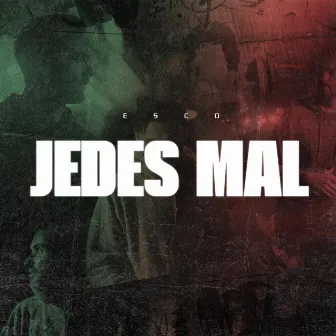 Jedes Mal by ESCO