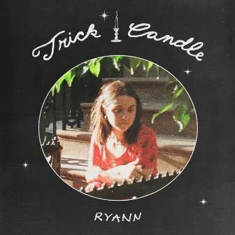 Trick Candle by Ryann