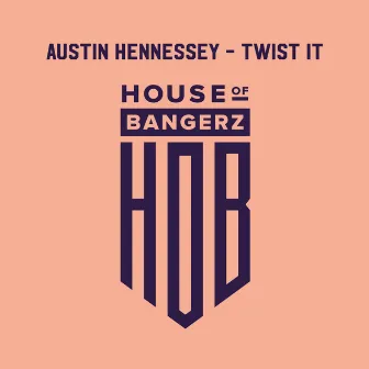 Twist It by Austin Hennessey