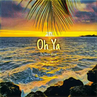 Oh Ya by Diverse Official