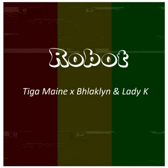 Robot (Remastered) by Tiga Maine