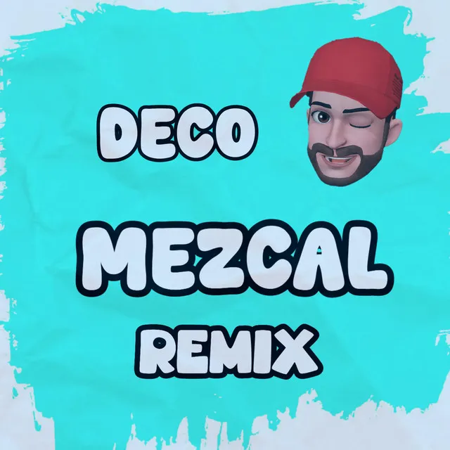 MEZCAL - Remix Cachengue