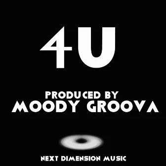 4U by Moody Groova