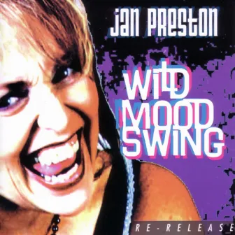 Wild Mood Swing by Jan Preston