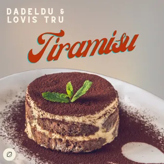 Tiramisu by Lovis Tru