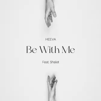 Be With Me by HEEVA