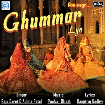 Ghummar Lyo (Original) by Raju Barot