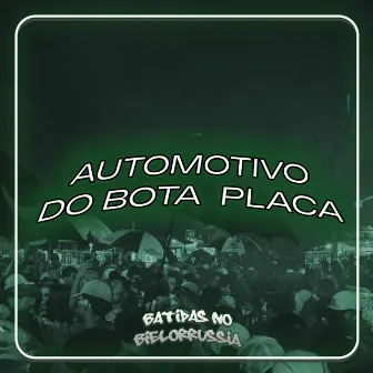 Automotivo Do Bota Placa by Batidas no Bielorrussia