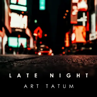 Late Night Art Tatum by Art Tatum