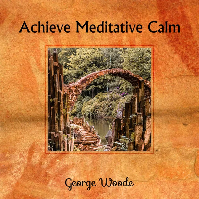 Achieve Meditative Calm